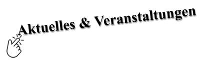 Aktuelles & Veranstaltungen